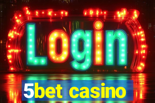 5bet casino